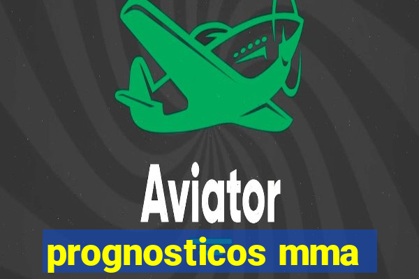 prognosticos mma